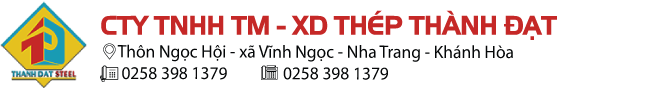 Thép Thành Đạt Steel - Công ty TNHH Thép Thành Đạt Nha Trang